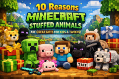 10 Reasons Minecraft Stuffed Animals are Great Gifts for Kids & Tweens