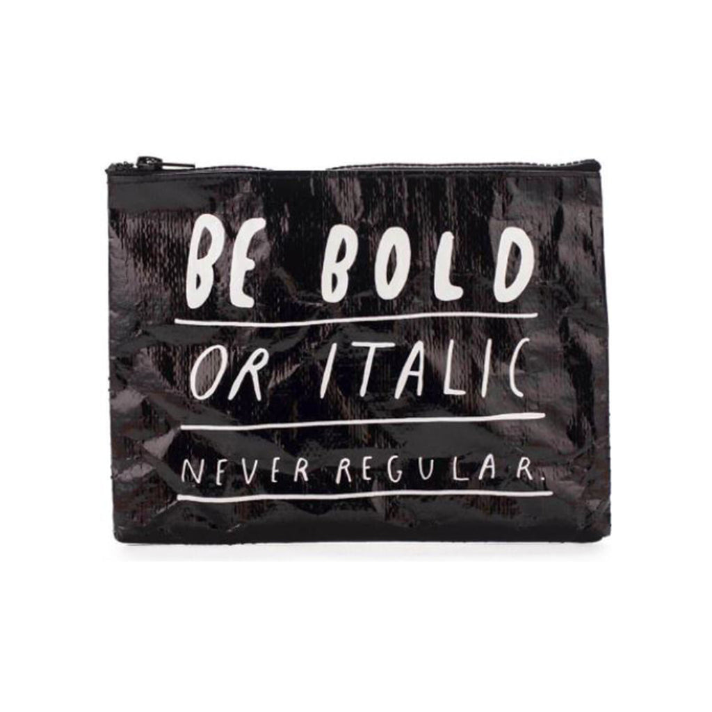 Blue Q Be Bold Or Italic Never Regular Zipper Pouch