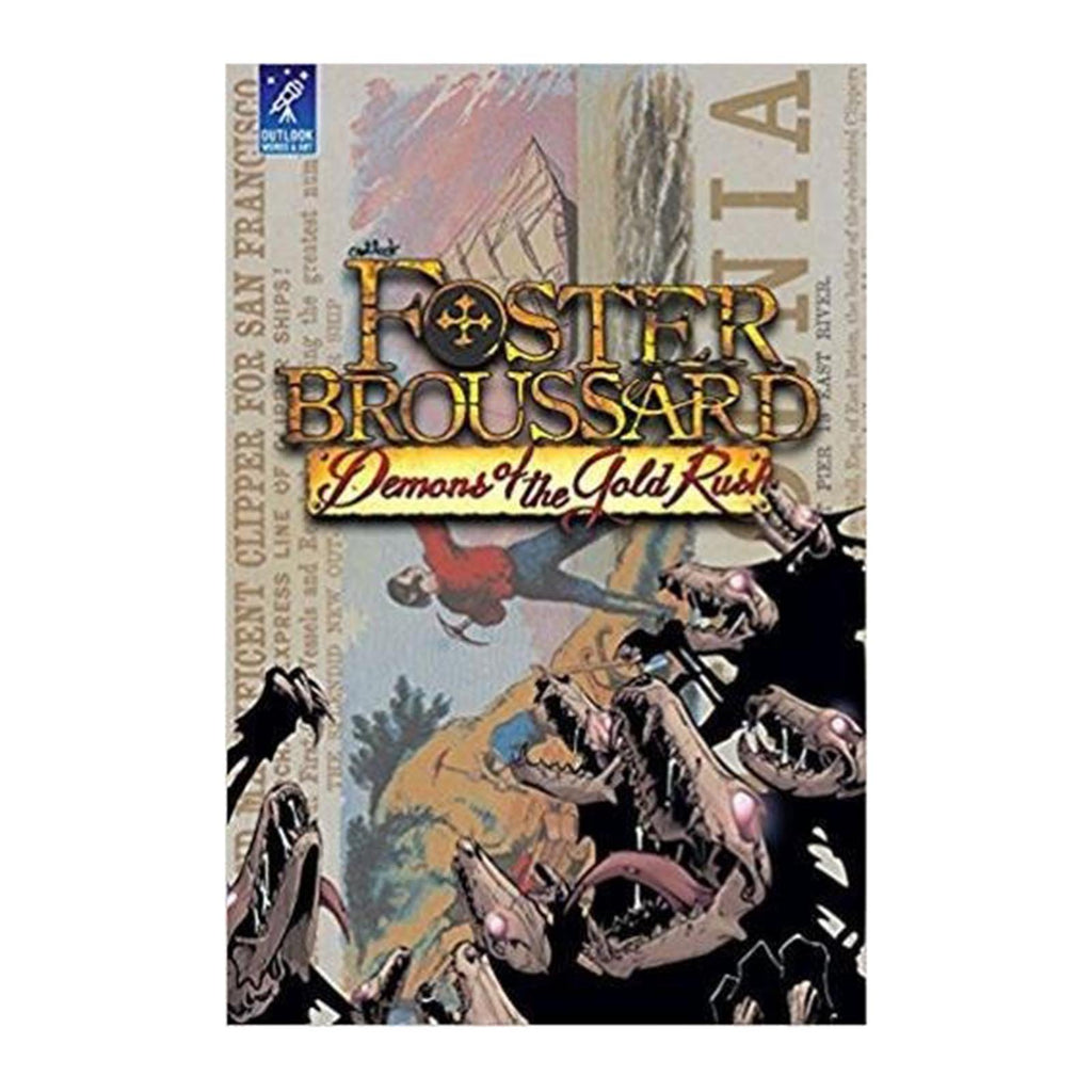Foster Broussard Demons Of The Gold Rush Graphic Novel